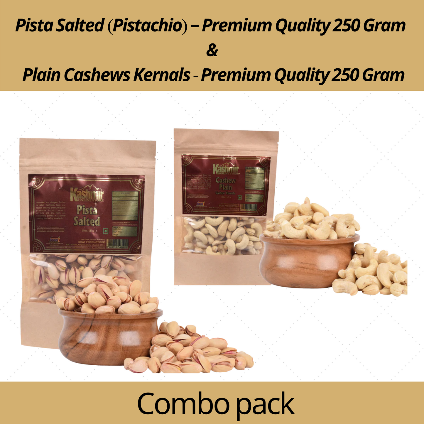 Combo Pack of Plain Cashew 250g and Pista Salted 250g