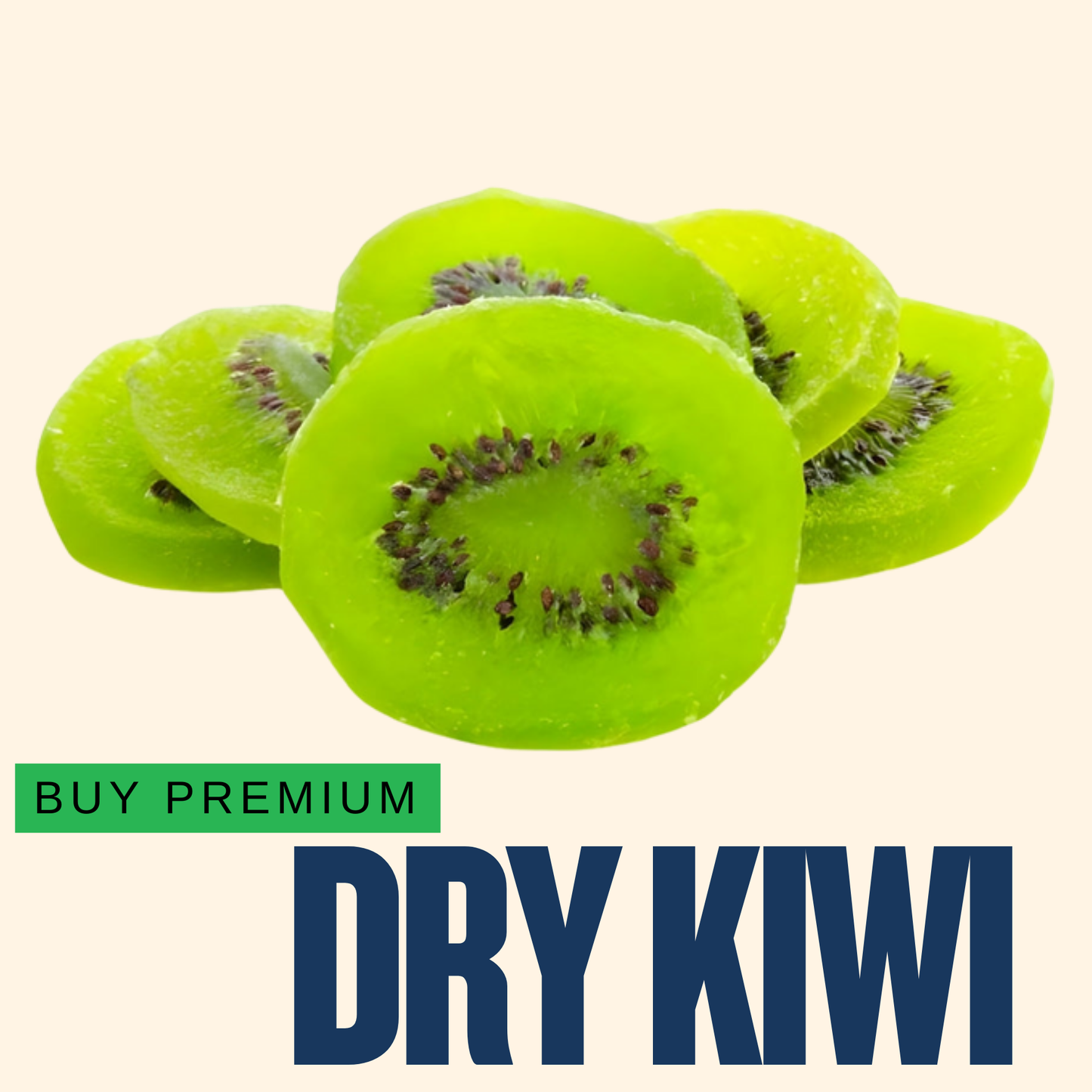 Buy Premium Dry Kiwi| Dehydrated Dry Kiwi Online