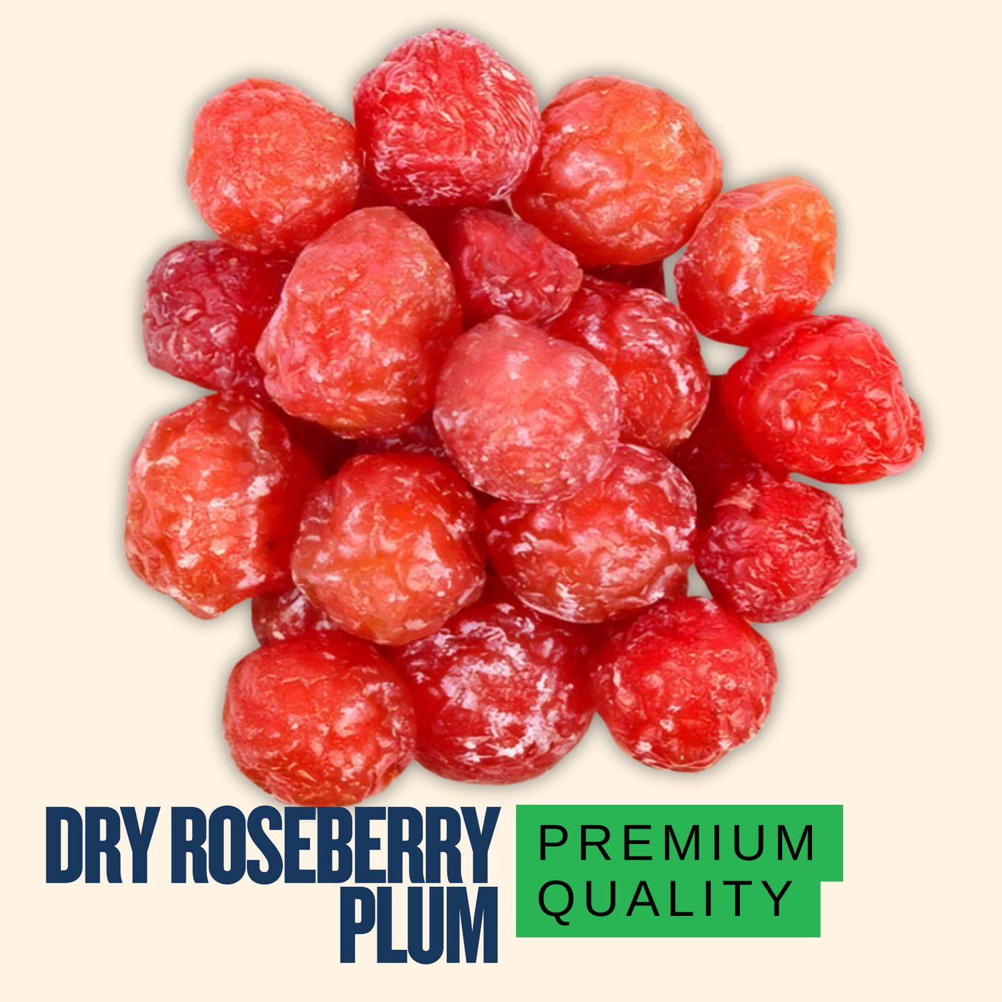 Buy Premium Dry Roseberry Plum | Dehydrated Dry Fruits